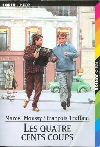 Les quatre cents coups - François Truffaut ; Marcel Moussy -  Folio Junior - Livre