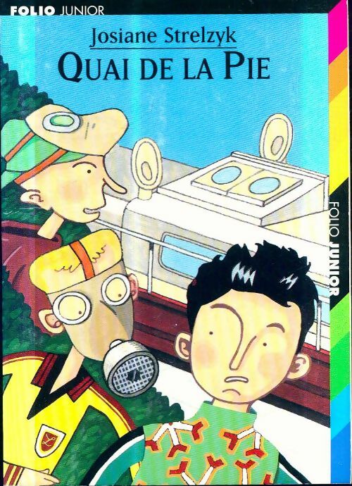 Quai de la pie - Josiane Strelczyk -  Folio Junior - Livre