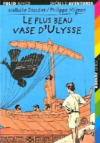 Drôles d'aventures Tome XIX : Le plus beau vase d'Ulysse - Nathalie Daladier -  Folio Junior - Livre