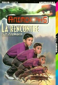 Animorphs Tome XXX : La rencontre - Katherine Alice Applegate -  Folio Junior - Livre