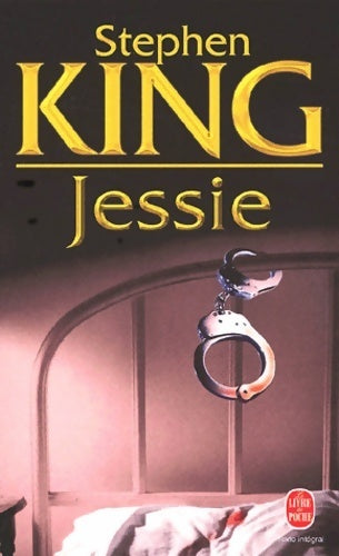 Jessie - Stephen King -  Le Livre de Poche - Livre
