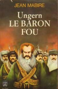 Ungern, le baron fou - Jean Mabire -  Le Livre de Poche - Livre