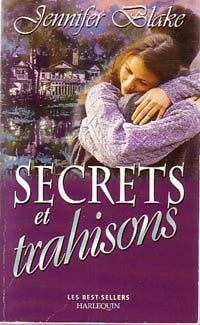 Secrets et trahisons - Jennifer Blake -  Best-Sellers Harlequin - Livre