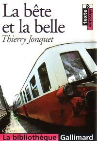 La bête et la belle - Thierry Jonquet -  La Bibliothèque Gallimard - Livre