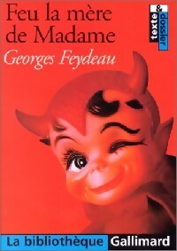 Feu la mère de madame - Georges Feydeau -  La Bibliothèque Gallimard - Livre