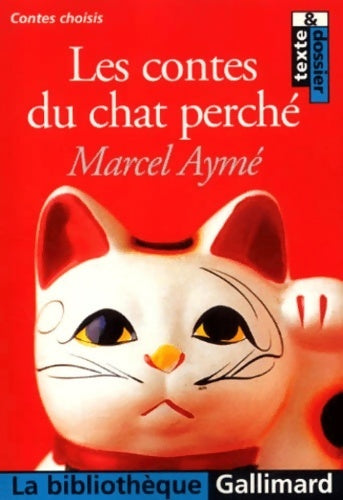 Les contes du chat perché - Marcel Aymé -  La Bibliothèque Gallimard - Livre