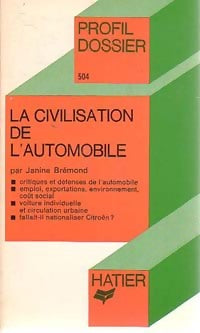 La civilisation de l'automobile - Janine Brémond -  Profil - Livre