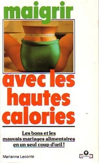 Maigrir avec les hautes calories - Marianne Leconte -  Service (2ème série) - Livre
