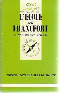 L'Ecole de Francfort - Paul-Laurent Assoun -  Que sais-je - Livre