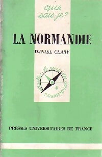 La Normandie - D. Clary -  Que sais-je - Livre