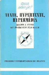 Texte, hypertexte, hypermédia - R. Laufer ; D. Scavetta -  Que sais-je - Livre