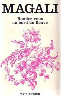 Rendez-vous au bord du fleuve - Magali -  Floralies - Livre