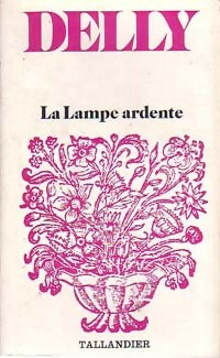 La lampe ardente - Delly -  Floralies - Livre