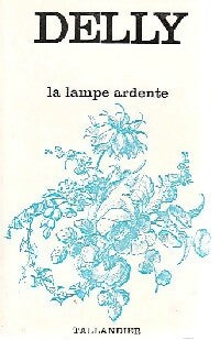 La lampe ardente - Delly -  Floralies - Livre