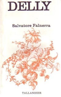 Salvatore Falnerra - Delly -  Floralies - Livre