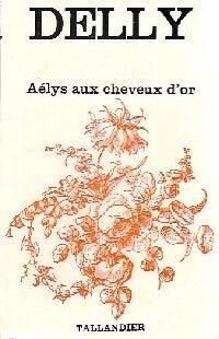 Aélys aux cheveux d'or - Delly -  Floralies - Livre