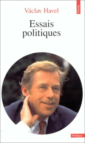 Essais politiques - Vaclav Havel -  Points Politique - Livre