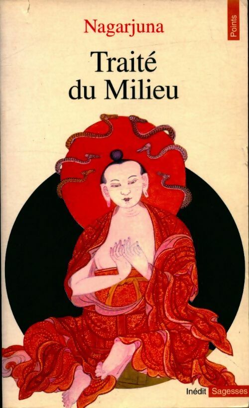 Traité du milieu - Negarjuna -  Points Sagesses - Livre