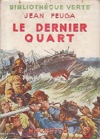 Le dernier quart - Jean Feuga -  Bibliothèque verte (1ère série) - Livre