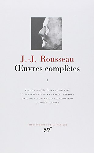 Oeuvres complètes Tome I - Jean-Jacques Rousseau -  La Pléiade - Livre