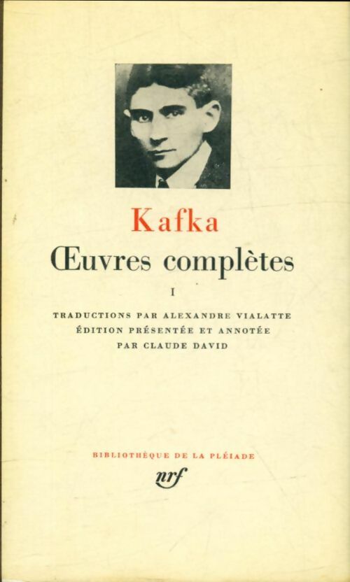 Oeuvres complètes Tome I - Franz Kafka -  La Pléiade - Livre