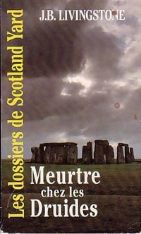 Meurtre chez les druides - J. B. Livingstone -  Les dossiers de Scotland Yard - Livre