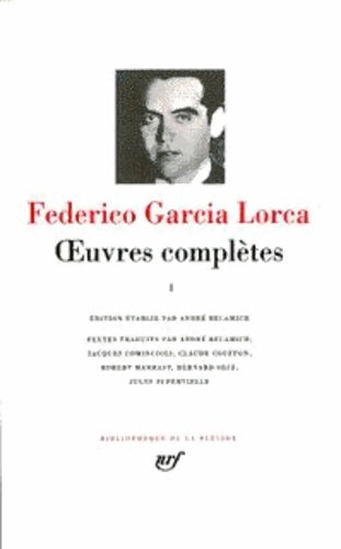Oeuvres complètes Tome I - Federico Garcìa Lorca -  La Pléiade - Livre