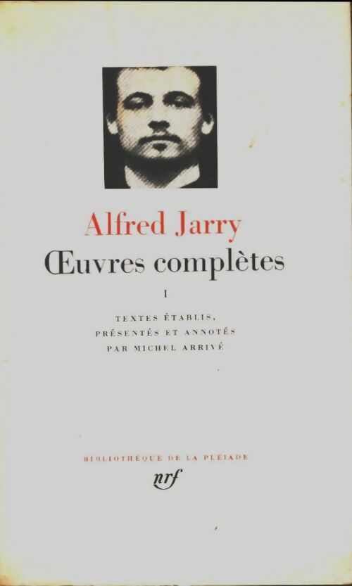 Oeuvres complètes Tome II - Alfred Jarry -  La Pléiade - Livre