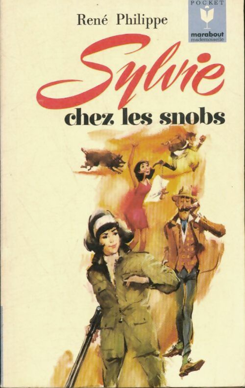 Sylvie chez les snobs - René Philippe -  Marabout Mademoiselle - Livre