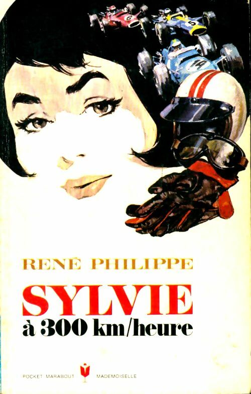 Sylvie à 300 km/h - René Philippe -  Marabout Mademoiselle - Livre