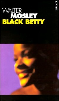 Black Betty - Walter Mosley -  Points - Livre