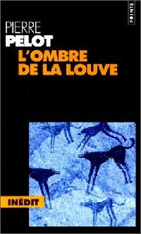 L'ombre de la louve - Pierre Pelot -  Points - Livre