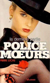 La dernière partie - Pierre Lucas -  Police des Moeurs - Livre