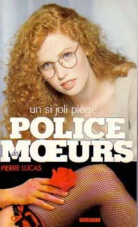Un si joli piège - Pierre Lucas -  Police des Moeurs - Livre