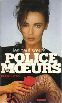 Les neuf soeurs - Pierre Lucas -  Police des Moeurs - Livre