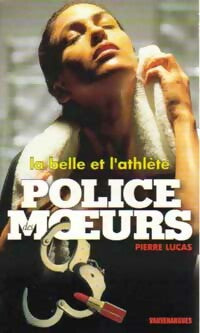 La belle et l'athlète - Pierre Lucas -  Police des Moeurs - Livre