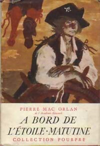 A bord de l'Etoile Matutine - Pierre Mac Orlan -  Pourpre - Livre
