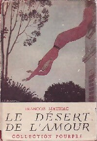 Le désert de l'amour - François Mauriac -  Pourpre - Livre