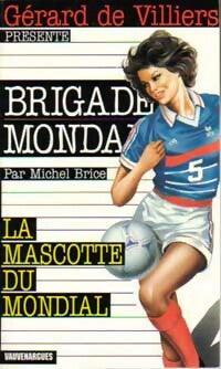 La mascotte du mondial - Michel Brice -  Brigade Mondaine - Livre