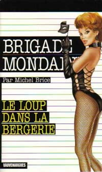 Le loup dans la bergerie - Michel Brice -  Brigade Mondaine - Livre
