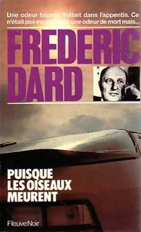 Puisque les oiseaux meurent... - Frédéric Dard -  Frédéric Dard - Livre