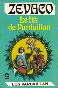 Le fils de Pardaillan - Michel Zévaco -  Le Livre de Poche - Livre