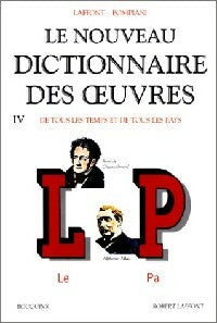 Le nouveau dictionnaire des oeuvres Tome IV - Collectif -  Bouquins - Livre