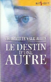 Le destin d'une autre - Charlotte Vale Allen -  Best-Sellers Harlequin - Livre