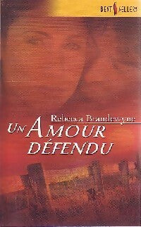 Un amour défendu - Rebecca Brandewyne -  Best-Sellers Harlequin - Livre