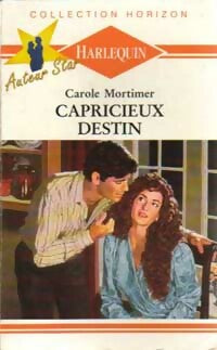 Capricieux destin - Carole Mortimer -  Horizon - Livre