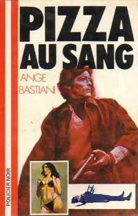 Pizza au sang - Ange Bastiani -  Le Jaguar Rouge - Livre