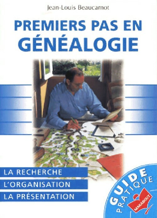Premiers pas en généalogie - Jean-Louis Beaucarnot -  Bibliothèque Marabout - Livre