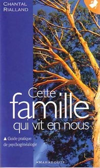Cette famille qui vit en nous - Chantal Rialland -  Bibliothèque Marabout - Livre
