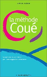 La méthode Coué - Emile Coué -  Bibliothèque Marabout - Livre
